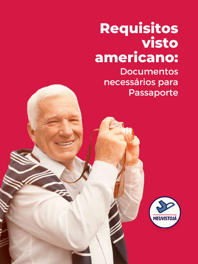 Requisitos Visto Americano: Documentos necessários para Passaporte