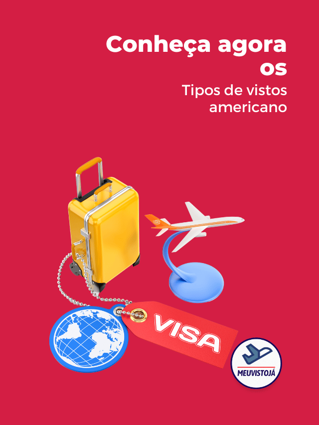 Conheça agora os tipos de vistos americano
