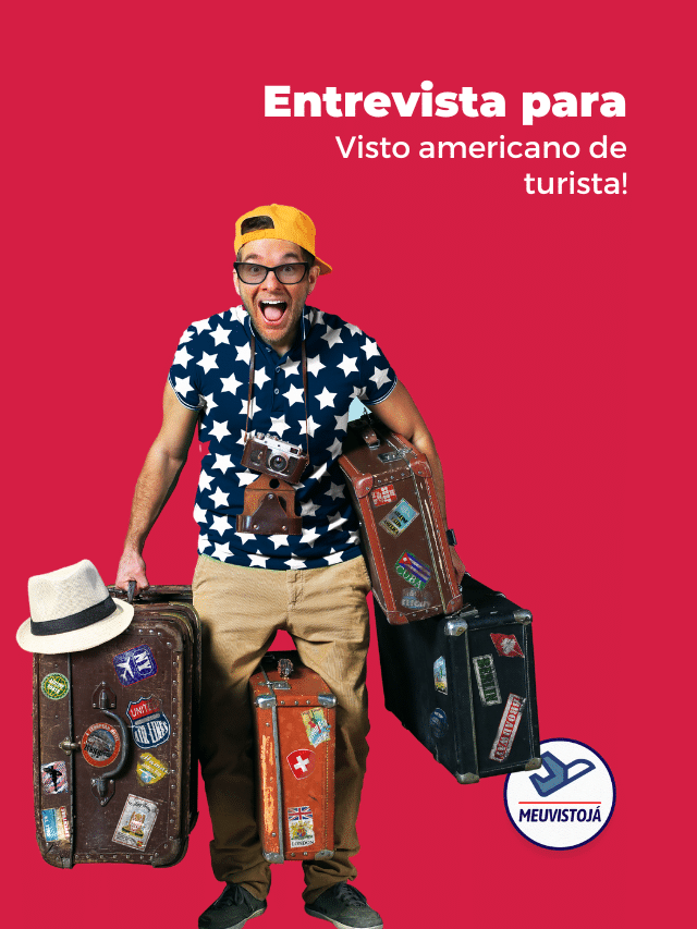 Conheça a Entrevista para visto americano de turista!