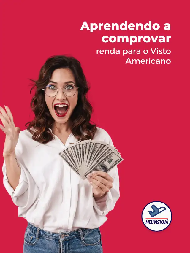 Aprendendo a comprovar renda para o Visto Americano